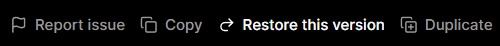 Chat action menu showing Report issue, Copy, Restore this version and Duplicate.